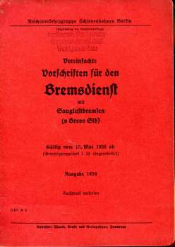 Vereinfachte Vorschriften für den Bremsdienst mit Saugluftbremsen ( Ausgabe 1939 )