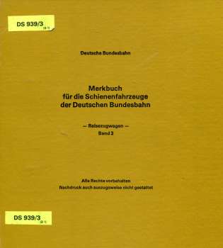DS 939 / 3 Merkbuch für die Schienenfahrzeuge der Deutschen Bundesbahn Reisezugwagen Band 3