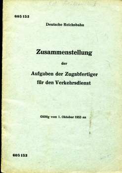 DV 605 153 Zusammenstellung der Aufgaben der Zugabfertiger für den Verkehrsdienst 1953