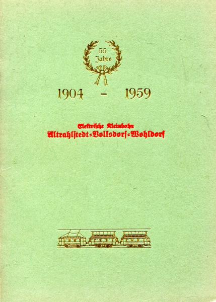 55 Jahre Elektrische Kleinbahn Altrahlstedt – Volksdorf – Wohldorf