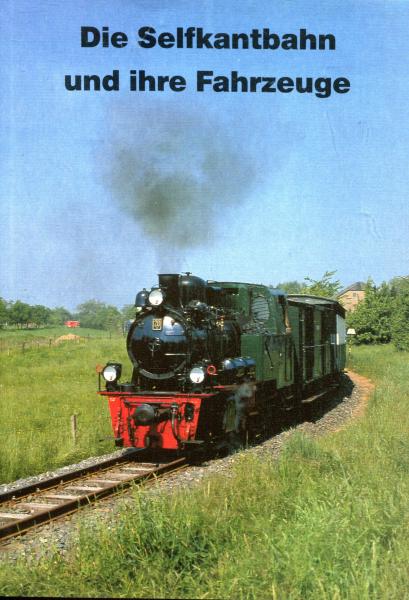 Die Selfkantbahn und ihre Fahrzeuge