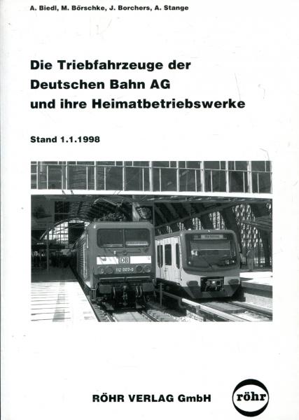 Die Fahrzeuge der Deutschen Bahn AG und ihre Heimatbetriebswerke Stand 1.1.1998