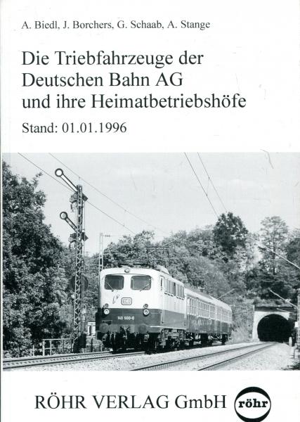 Die Triebfahrzeuge der Deutschen Bahn AG und ihre Heimatbetriebshöfe Stand 01.01.1996