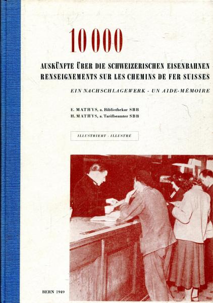 10.000 Auskünfte über die schweizerischen Eisenbahnen