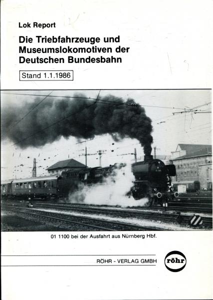 Die Triebfahrzeuge und Museumslokomotiven der Deutschen Bundesbahn Stand 1.1.1986