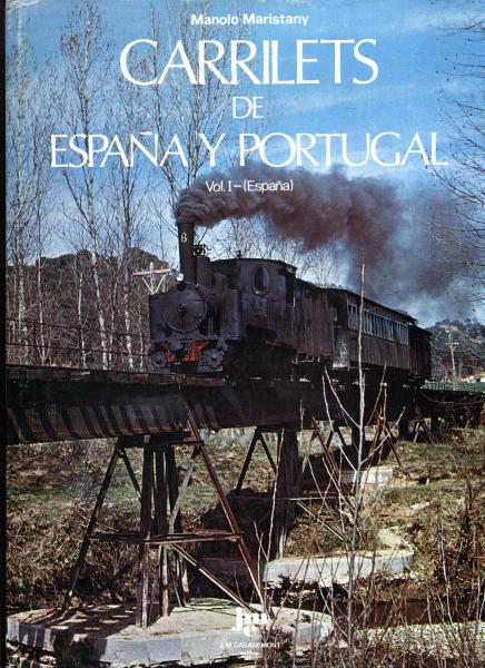 Carrilets de Espana y Portugal Vol. I Espana