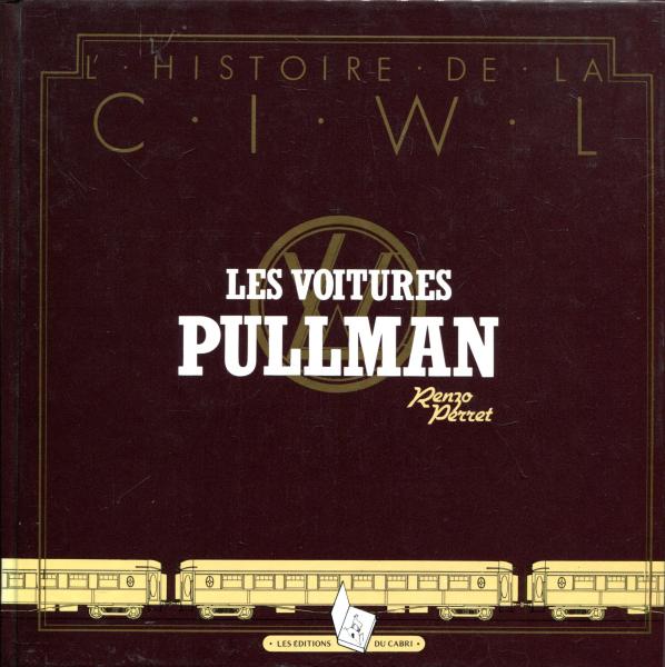 Histoire de La CIWL Les Voitures Pullmann