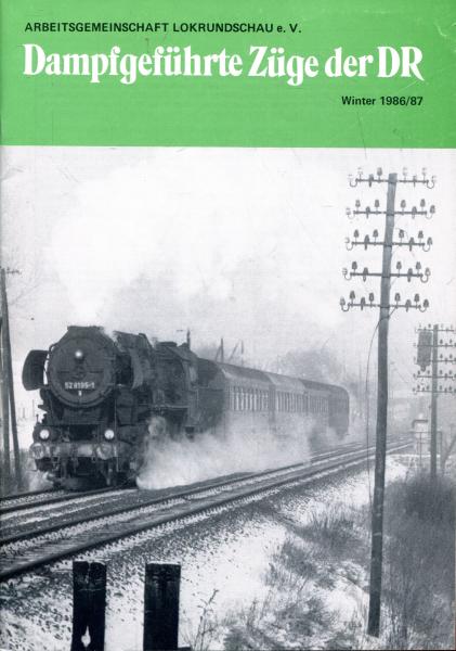 Dampfgeführte Züge der DR 1986 / 1987