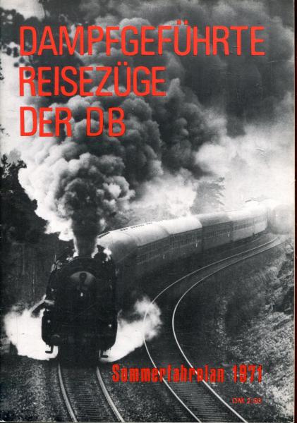Dampfgeführte Reisezüge der DB Sommer 1971