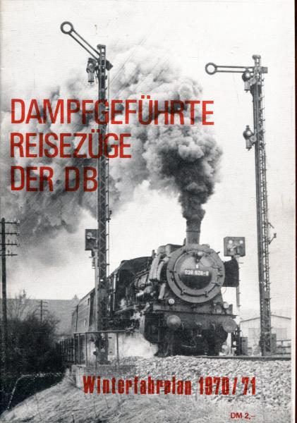Dampfgeführte Reisezüge der DB 1970 / 1971