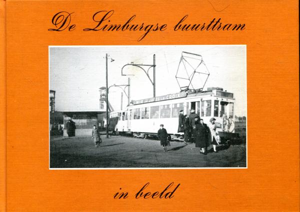 De Limburgse buurttram in Beeld