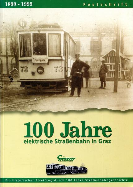 100 Jahre elektrische Straßenbahn in Graz