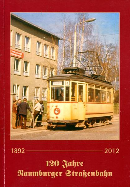 120 Jahre Naumburger Straßenbahn 1892 – 2012