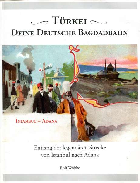 Türkei Deine Deutsche Bagdadbahn
