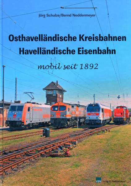 Osthavelländische Kreisbahn Havelländische Eisenbahn mobil seit 1892