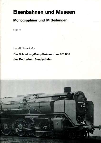 Eisenbahn und Museen Die Schnellzug Dampflokomotive 001 008 der Deutschen Bundesbahn