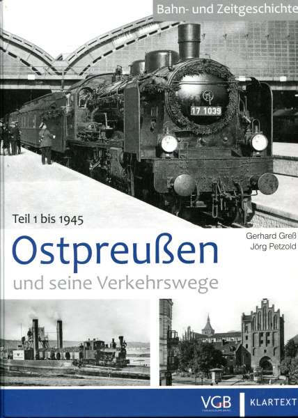 Ostpreußen und seine Verkehrswege Teil 1 bis 1945