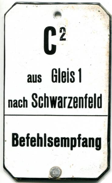 Emailleschils aus Stellwerk C2 aus Gleis 1 nach Schwarzenfeld Befehlsempfang