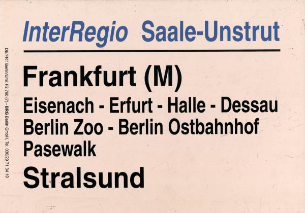 Zuglaufschild Inter Regio Saale-Unstrut Frankfurt / M – Dessau – Stralsund