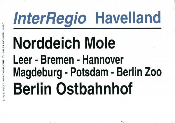 Zuglaufschild Inter Regio Havelland Norddeich Mole – Berlin Ostbahnhof