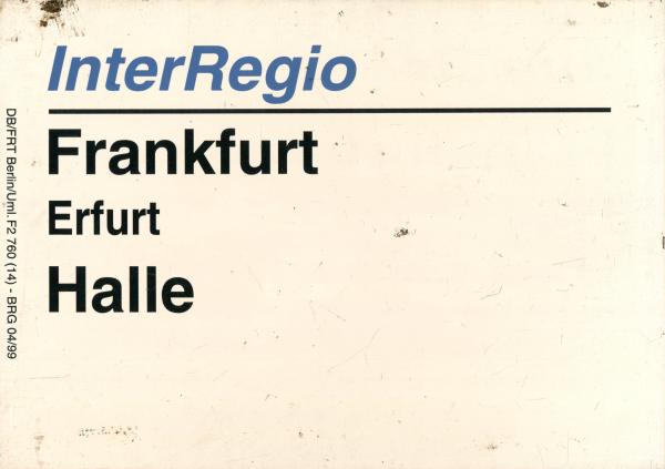 Zuglaufschild Inter Regio Frankfurt – Erfurt – Halle