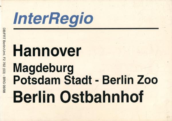 Zuglaufschild Inter Regio Hannover – Berlin Ostbahnhof