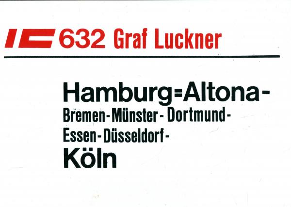 Zuglaufschild IC 632 Graf Luckner Hamburg-Altona – Köln