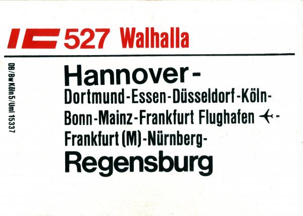 Zuglaufschild IC 527 Walhalla Hannover – Regensburg