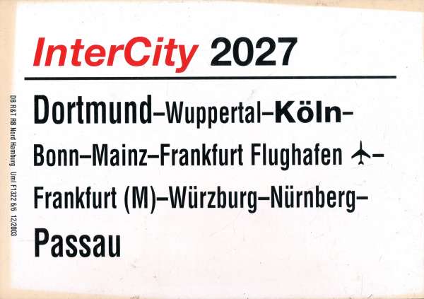 Zuglaufschild Inter City 2027 Dortmund – Passau