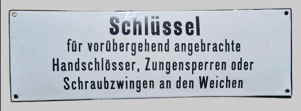 Emailleschild Schlüssel für vorübergehend angebrachte Handschlösser, Zungensperren oder Schraubzwingen an den Weichen