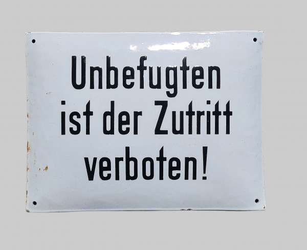 Emailleschild Unbefugten ist der Zutritt verboten!