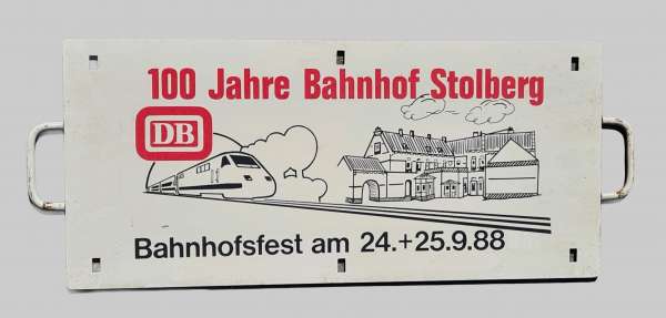 Zuglaufschild 100 Jahre Bahnhof Stolberg 24.09.1988