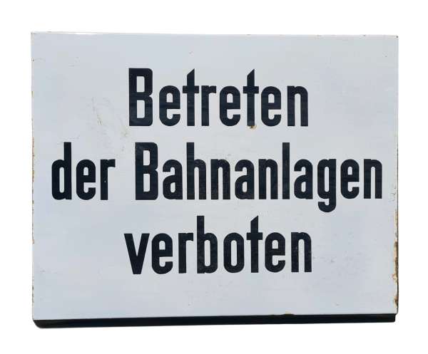 Emailleschild Betreten der Bahnanlagen verboten