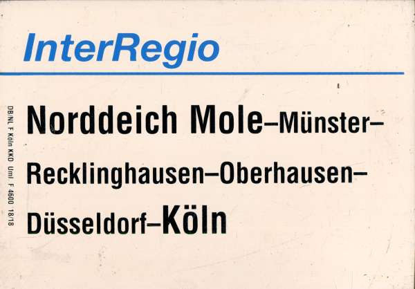 Zuglaufschild Inter Regio Norddeich Mole – Köln