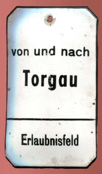 Emailleschild aus Stellwerk von und nach Torgau Erlaubnisfeld