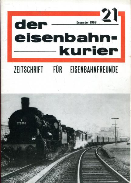 Eisenbahn Kurier Heft 21 Dezember 1969