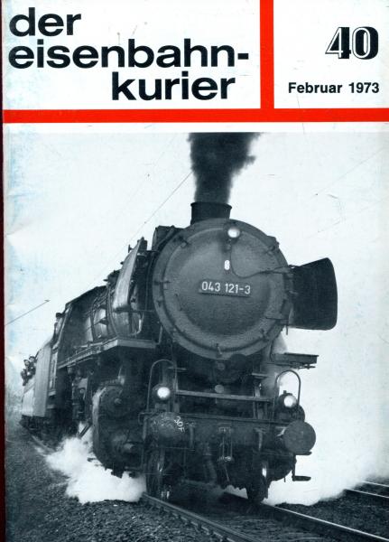 Eisenbahn Kurier Heft 40 Februar 1973