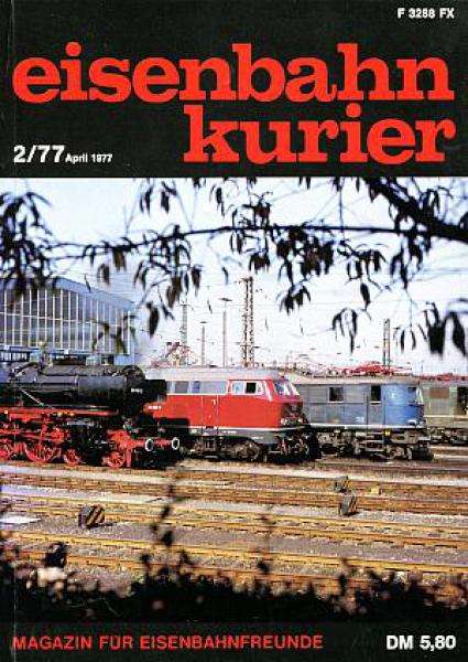 Eisenbahn Kurier Heft 02 / 1977 April / Mai