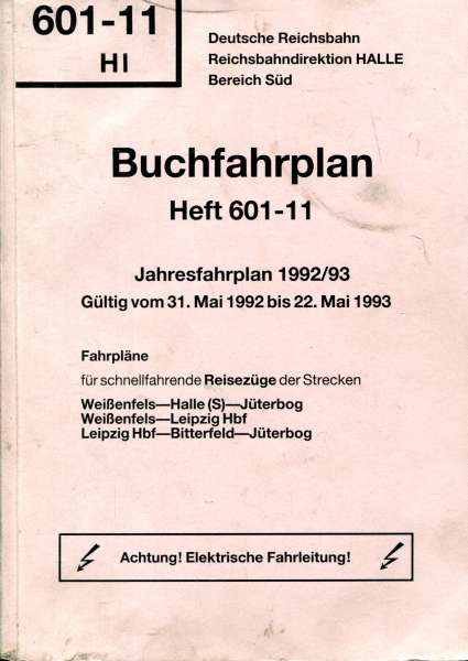 Buchfahrplan DR Heft 601-11 Rbd Halle 1992 / 1993 Weißenfels Halle Leipzig Jüterbog