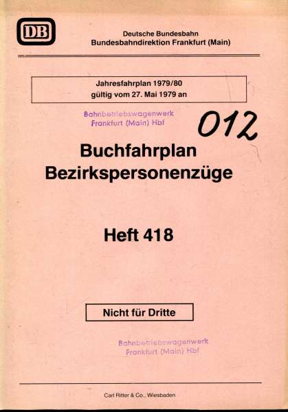 Buchfahrplan Heft 418 BD Frankfurt 1979 / 1980 Bezirkspersonenzüge Limburg Wiesbaden Niedernhausen