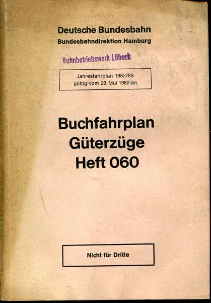 Buchfahrplan Heft 060 Güterzüge BD Hamburg 1982 / 1983