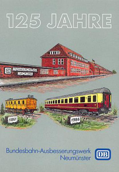 125 Jahre Bundesbahn Ausbesserungswerk Neumünster