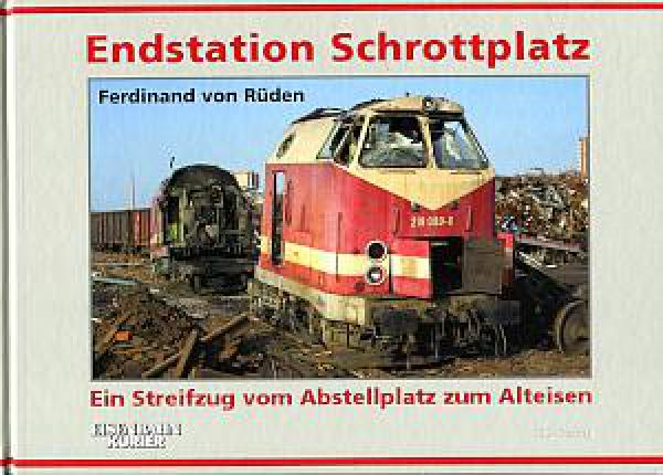 Endstation Schrottplatz, vom Abstellplatz zum Alteisen