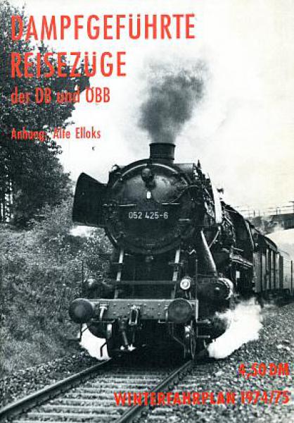 Dampfgeführte Reisezüge DB und ÖBB, mit Anhang Elloks 1974 1975