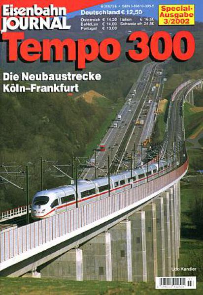 Tempo 300 - Die Neubaustrecke Köln - Frankfurt