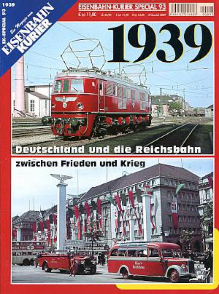 1939 Deutschland und die Reichsbahn zwischen Frieden und Krieg