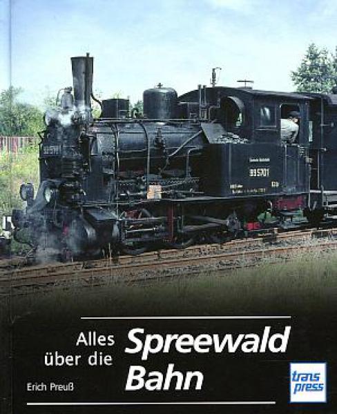 Alles über Die Spreewaldbahn - 