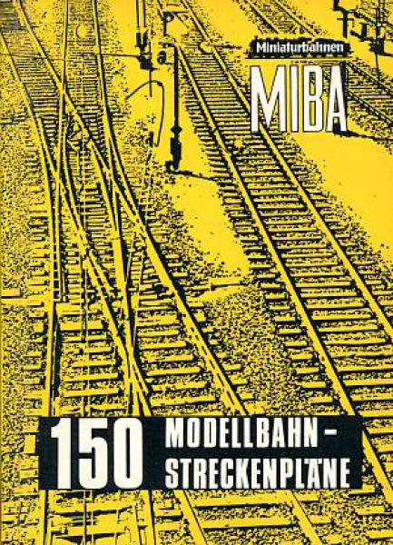 Miba 150 Modellbahn Streckenpläne