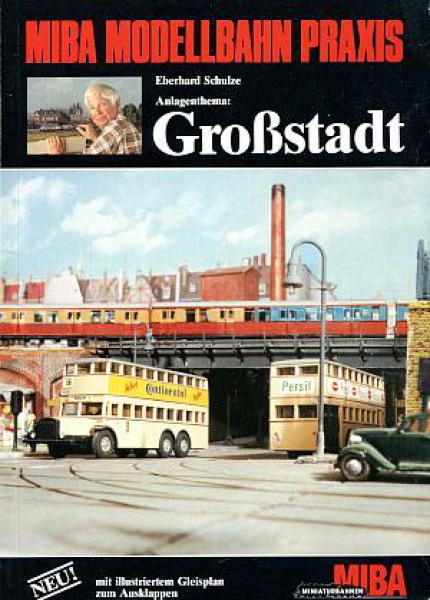 MIBA Modellbahn Praxis 10 - Großstadt