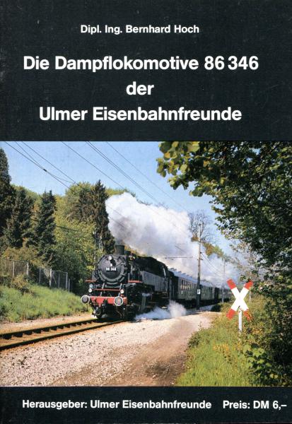 Die Dampflokomotive 86 346 der Ulmer Eisenbahnfreunde